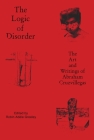 The Logic of Disorder: The Art and Writing of Abraham Cruzvillegas (Focus on Latin American Art and Agency #3) By Robin Adèle Greeley (Editor) Cover Image