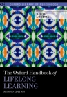 The Oxford Handbook of Lifelong Learning (Oxford Library of Psychology) Cover Image
