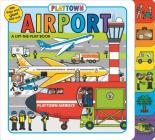 Playtown: Airport (revised edition): A Lift-the-Flap book By Roger Priddy Cover Image