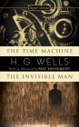The Time Machine / The Invisible Man By H. G. Wells, John Calvin Batchelor (Introduction by), Paul Youngquist (Afterword by) Cover Image