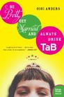 Be Pretty, Get Married, and Always Drink TaB: A Memoir By Gigi Anders Cover Image