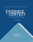 Evidence in Context: A Trial Evidence Workbook By Robert P. Burns, Steven Lubet, Richard E. Moberly Cover Image