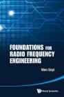 Foundations for Radio Frequency Engineering By Geyi Wen Cover Image
