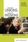 Sacred Unions, Sacred Passions: Engaging the Mystery of Friendship Between Men and Women Cover Image