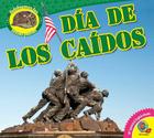 Dia de Los Caidos (Celebremos Las Fechas Patrias) By Aaron Carr Cover Image