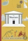 The Museum Book: A Guide to Strange and Wonderful Collections Cover Image