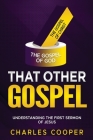 That Other Gospel: Understanding the First Sermon of Jesus Cover Image