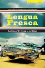 Lengua Fresca: Latinos Writing on the Edge By Harold Augenbraum, Ilan Stavans Cover Image