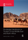 Routledge Handbook on Tourism in the Middle East and North Africa By Dallen Timothy (Editor) Cover Image