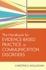 The Handbook for Evidence-Based Practice in Communication Disorders By Christine A. Dollaghan Cover Image