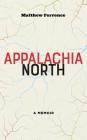 Appalachia North: A Memoir By Matthew Ferrence Cover Image