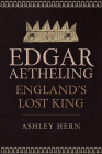 Edgar Ætheling: England's Lost King Cover Image