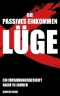 Die Passives Einkommen Lüge: Ein Resümee nach 15 Jahren Cover Image