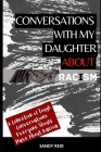 Conversations with My Daughter About Racism: A Collection of Tough Conversations Everyone Should Have About Racism By Penned With Precision (Editor), Sandy Reid Cover Image