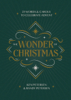 The Wonder of Christmas: 25 Words and Carols to Celebrate Advent Cover Image