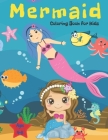 Mermaid Coloring Book for Kids Ages 4-8: Great Mermaid Coloring & Activity Book with Cute Mermaids Coloring Pages for Toddlers and Kids, 50 Mermaid Co By Sankara Show Cover Image