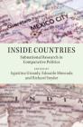 Inside Countries: Subnational Research in Comparative Politics By Agustina Giraudy (Editor), Eduardo Moncada (Editor), Richard Snyder (Editor) Cover Image