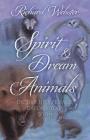 Spirit & Dream Animals: Decipher Their Messages, Discover Your Totem Cover Image