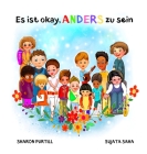 Es ist okay, ANDERS zu sein: ein Kinderbuch über Vielfalt und gegenseitige Wertschätzung By Sharon Purtill, Sujata Saha (Illustrator), Christine Oana Schüller (Translator) Cover Image