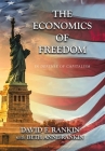 The Economics of Freedom: In Defense of Capitalism Cover Image