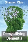 Demystifying Dementia Cover Image