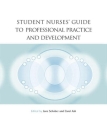 Student Nurses' Guide to Professional Practice and Development By Jane E. Schober (Editor), Carol Ash (Editor) Cover Image