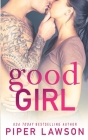 Good Girl (Wicked #1) By Piper Lawson Cover Image