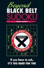 Beyond Black Belt Sudoku (Martial Arts Puzzles) Cover Image