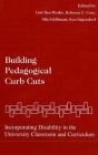 Building Pedagogical Curb Cuts By Liat Ben-Moshe (Editor), Rebecca C. Cory (Editor), Mia Feldbaum (Editor) Cover Image