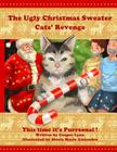 The Ugly Christmas Sweater Cats' Revenge: This Time It's Purrsonal By Shiela Marie Alejandro (Illustrator), Cusper Lynn Cover Image
