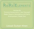 Rare Elements By Ustad Sultan Khan Cover Image