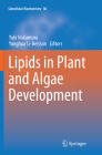 Lipids in Plant and Algae Development (Subcellular Biochemistry #86) By Yuki Nakamura (Editor), Yonghua Li-Beisson (Editor) Cover Image
