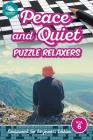 Peace and Quiet Puzzle Relaxers Vol 6: Crossword For Beginners Edition Cover Image