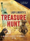 Lady Liberty's Treasure Hunt: For adults who are young at heart By Michael Cloherty O'Connell Cover Image