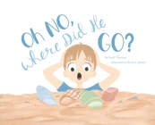Oh NO, Where Did He Go!: Understanding how children handle death and loss By Kay E. Thomson Cover Image