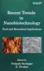 Recent Trends in Nanobiotechnology: Food and Biomedical Applications By Prakash Saudagar (Editor), K. Divakar (Editor) Cover Image