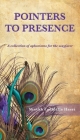 Pointers to Presence: A Collection of Aphorisms for the Wayfarer By Shaykh Fadhlalla Haeri, Leyya Kalla (Producer) Cover Image