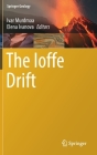 The Ioffe Drift (Springer Geology) By Ivar Murdmaa (Editor), Elena Ivanova (Editor) Cover Image