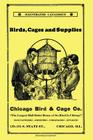 Chicago Bird & Cage Co. Illustrated Catalogue (Retro Peacock Edition): Birds, Cages and Supplies By R. Peacock Cover Image