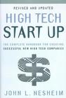 High Tech Start Up, Revised and Updated: The Complete Handbook For Creating Successful New High Tech Companies Cover Image