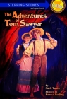 The Adventures of Tom Sawyer (A Stepping Stone Book(TM)) By Monica Kulling Cover Image