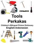English-Indonesian Tools/Perkakas Children's Bilingual Picture Dictionary Cover Image