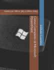Corso Completo di Microsoft PowerPoint: Valido per Office 365 e Office 2019 Cover Image