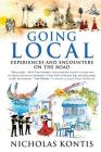 Going Local: Experiences and Encounters on the Road By Nicholas Kontis Cover Image