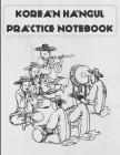 Korean Hangul Practice Notebook: Manuscript Note Book for Korean Writing With Diamond Grid, Korean Language Learning Workbook Cover Image