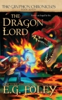 The Dragon Lord (The Gryphon Chronicles, Book 7) Cover Image