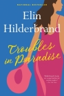 Troubles in Paradise By Elin Hilderbrand, Erin Bennett (Read by) Cover Image