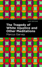 The Tragedy of White Injustice and Other Meditations Cover Image