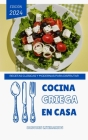 Cocina Griega en Casa: Recetas Clásicas y Modernas para Disfrutar Cover Image