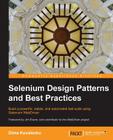 Selenium Design Patterns and Best Practices By Dima Kovalenko Cover Image
